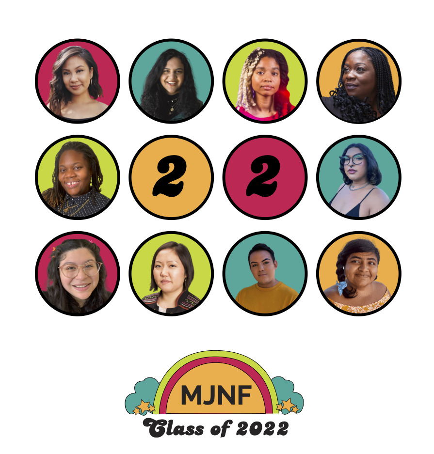 Our MediaJustice Network 2022 Fellows' headshots are arrayed in colorful bubbles , the numbers "22" in the center, l-r: Jeantelle, Nadia, Rian, Andrea, Posey, Michae', Aen, Joua, Kyler, & Naushaba!