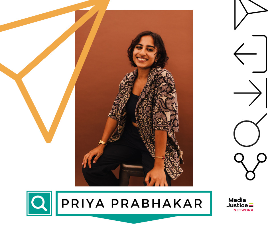 GRAPHIC: Headshot of 2023 MediaJustice Network Fellow Priya Prabhakar 